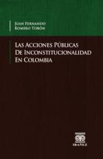 Las Acciones PÃºblicas de Inconstitucionalidad en Colombia.